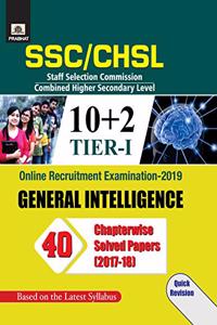 SSC CHSL Combined HIgher Secondry Level (10 + 2) Tier-I, Online Recruitment Examination, 2019 General Intelligence 40 ChapterWise Solved Papers