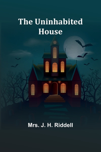 Uninhabited House