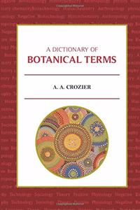 A Dictionary of Botanical terms