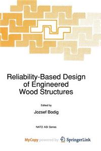 Reliability-Based Design of Engineered Wood Structures