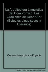 La Arquitectura Linguistica del Compromiso