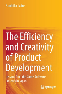 The Efficiency and Creativity of Product Development