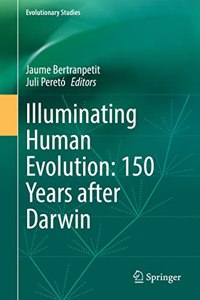 Illuminating Human Evolution: 150 Years after Darwin