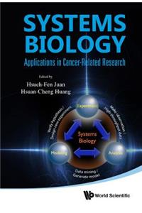 Systems Biology: Applications in Cancer-Related Research