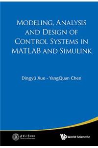 Modeling, Analysis and Design of Control Systems in MATLAB and Simulink