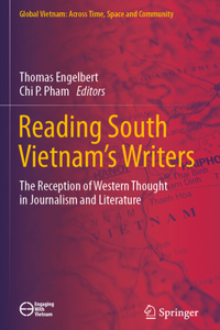 Reading South Vietnam's Writers: The Reception of Western Thought in Journalism and Literature