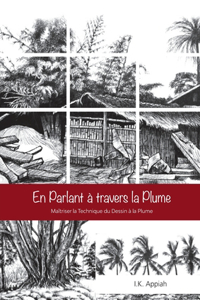 En Parlant à travers la Plume