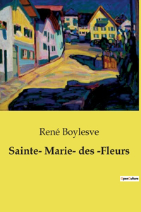 Sainte- Marie- des -Fleurs