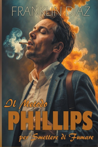 Metodo Phillips Per Smettere di Fumare