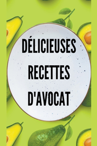 Délicieuses Recettes d'avocat