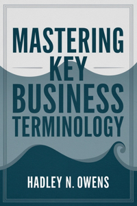 Mastering Key Business Terminology