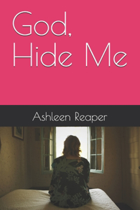 God, Hide Me