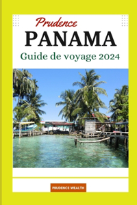 Prudence Panama Guide de voyage 2024