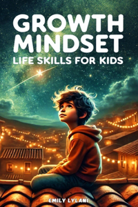 Growth Mindset - Life Skills for Kids