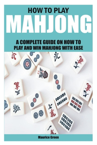 How to Play Mahjong