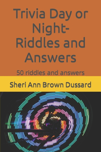 Trivia Day or Night- Riddles and Answers