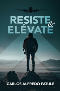 Resiste Y Elévate