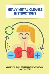 Heavy Metal Cleanse Instructions