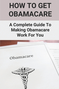 How To Get Obamacare