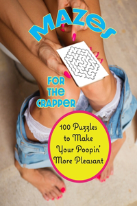 Mazes for the Crapper