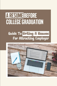 A Resume Before College Graduation