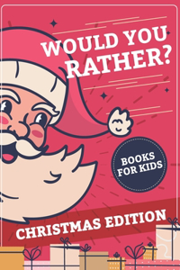 Would You Rather Books For Kids