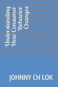 Understanding How Consumer Behavior Changes