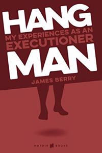 HANGMAN My experiences as an Executioner