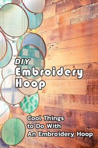 DIY Embroidery Hoop
