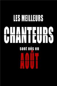 Les Meilleurs Chanteurs sont nés en Août carnet de notes