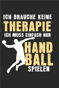 Ik heb geen therapie nodig - ik moet alleen maar handbal spelen.
