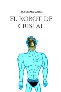 El robot de cristal