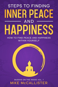 Steps to Finding Inner Peace and Happiness