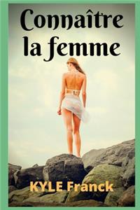 Connaître la femme
