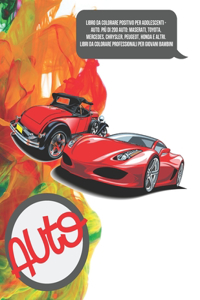 Libro da colorare positivo per adolescenti - Auto. Più di 200 auto