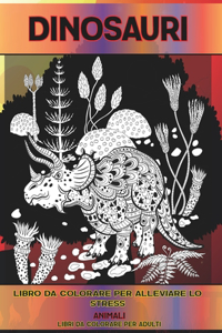 Libro da colorare per alleviare lo stress - Libri da colorare per adulti - Animali - Dinosauri