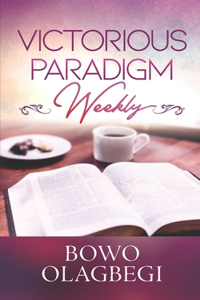 Victorious Paradigm Weekly