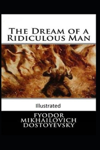 The Dream of a Ridiculous Man Illustrated