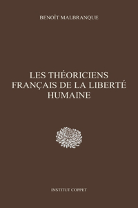 Les théoriciens français de la liberté humaine
