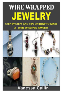 Wire Wrapped Jewelry