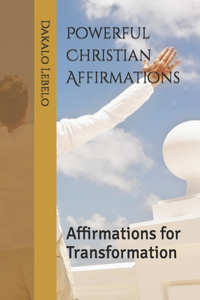 Powerful Christian Affirmations