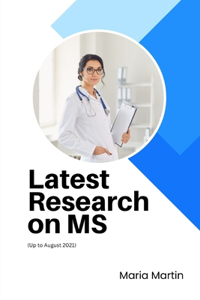 Latest Research on MS