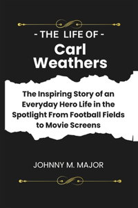 The life of Carl Weathers