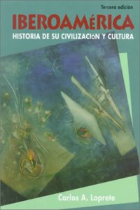 Iberoamerica:Historia De Su Civilizacion: Historia De Su Civilizacion y Cultural