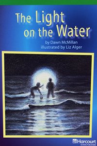 Harcourt School Publishers Storytown: Advanced Reader Grade 1 Light/Water