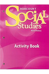 Harcourt Social Studies: Homework & Practice Book World History