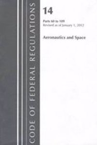 Code of Federal Regulations, Title 14, Aeronautics and Space, PT. 1200-End, Revised as of January 1, 2014