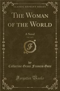 The Woman of the World, Vol. 3 of 3
