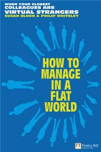 How to Manage in a Flat World