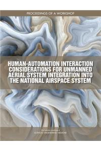 Human-Automation Interaction Considerations for Unmanned Aerial System Integration into the National Airspace System
